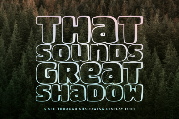 That Sounds Great Shadow Typeface Review for Makers