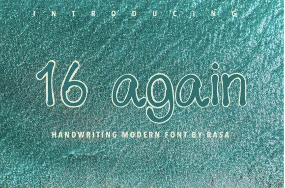 Why 16 Again Is the Handwritten Typeface for Clearer Campaign Messaging