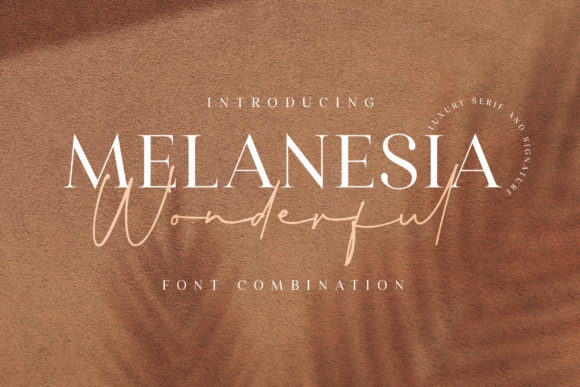 Wonderful Melanesia: An Elegant Serif and Script Duo for Crafters